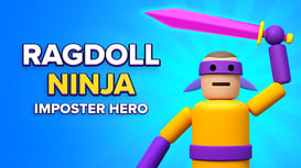 Ragdoll Ninja: Imposter Hero